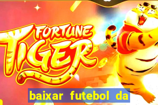 baixar futebol da hora 3.7 atualizado